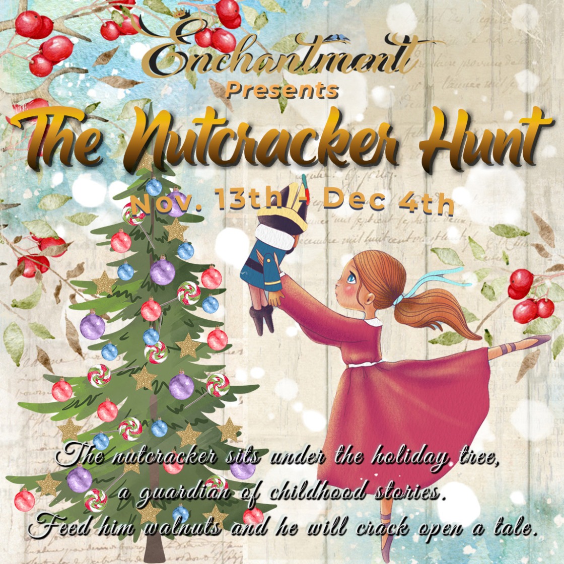 Enchantment Presents: The Nutcracker Hunt